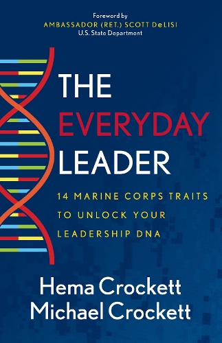 Бумажная книга «The Everyday Leader: 14 Marine Corps Traits to Unlock Your Leadership DNA», авторов Гема Крокетт, Майкл Крокетт - фото №1