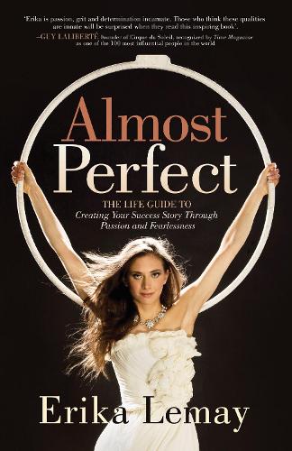 Паперова книга «Almost Perfect: The Life Guide to Creating Your Success Story Through Passion and Fearlessness», автор Еріка Лемей - фото №1