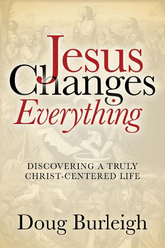 Бумажная книга «Jesus Changes Everything», автор Даг Берли - фото №1