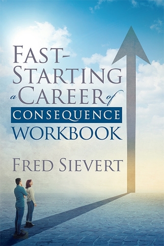 Бумажная книга «Fast Starting a Career of Consequence: Workbook», автор Фред Зиверт - фото №1