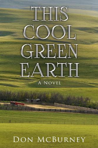 Бумажная книга «This Cool Green Earth: A Novel», автор Дон Макберни - фото №1
