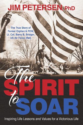 Бумажная книга «The Spirit to Soar», автор Джим Петерсен - фото №1