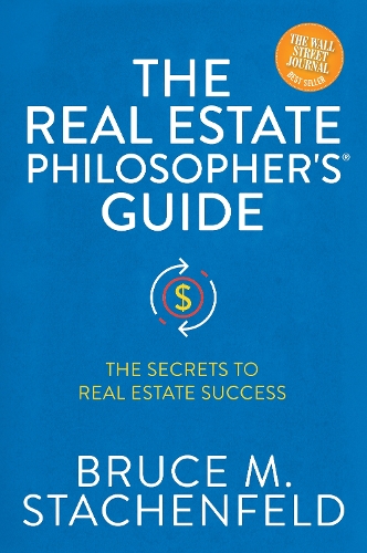 Бумажная книга «The Real Estate Philosopher's® Guide: The Secrets to Real Estate Success», автор Брюс М. Стахенфельд - фото №1