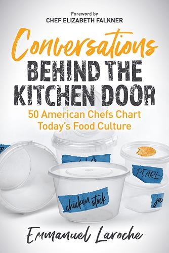 Бумажная книга «Conversations Behind the Kitchen Door: 50 American Chefs Chart Today’s Food Culture», автор Эммануэль Ларош - фото №1