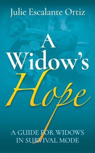 Паперова книга «A Widow’s Hope: A Guide for Widows in Survival Mode», автор Джулі Ескаланте Ортіс - фото №1