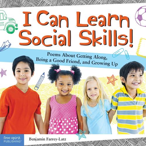 Паперова книга «I Can Learn Social Skills!: Poems About Getting Along, Being a Good Friend, and Growing Up», автор Бенджамін Фаррі-Латц - фото №1
