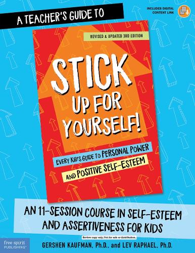 Паперова книга «A Teacher's Guide to Stick Up for Yourself!: An 11-Session Course in Self-Esteem and Assertiveness for Kids», авторів Гершен Кауфман, Лев Рафаель - фото №1