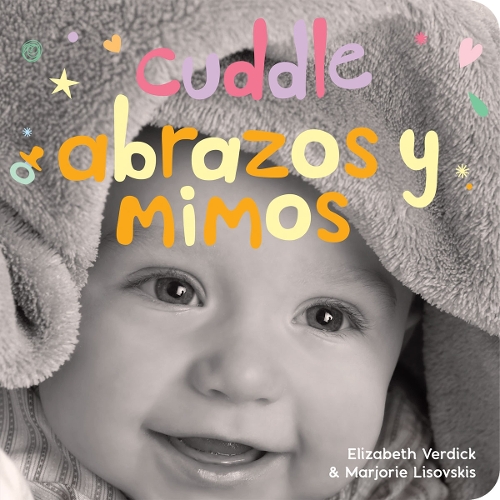 Паперова книга «Cuddle / Abrazos y mimos: A board book about snuggling/Un libro de cartón sobre afectos y sentimientos», авторів Елізабет Вердік, Марджорі Лісовскіс - фото №1