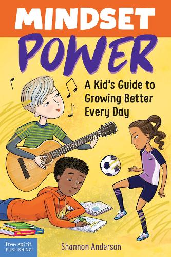 Бумажная книга «Mindset Power: A Kid's Guide to Growing Better Every Day», автор Шеннон Андерсон - фото №1