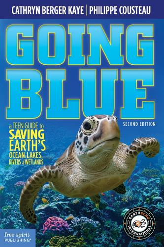 Паперова книга «Going Blue: A Teen Guide to Saving Earth's Ocean, Lakes, Rivers & Wetlands», автор Філіп Кусто - фото №1