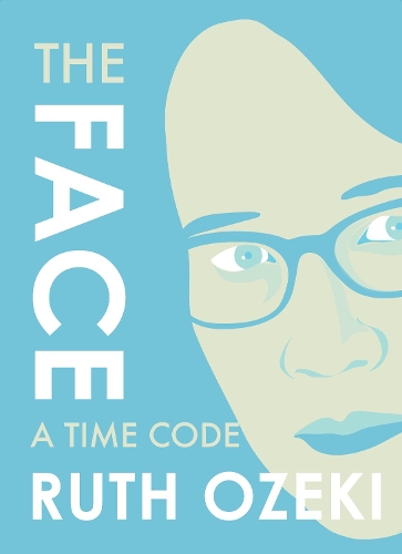 Бумажная книга «The Face: A Time Code», автор Рут Озеки - фото №1