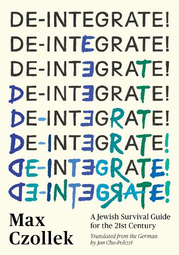 Бумажная книга «De-Integrate!: A Minority Survival Guide for the 21st Century», автор Макс Чоллек - фото №1