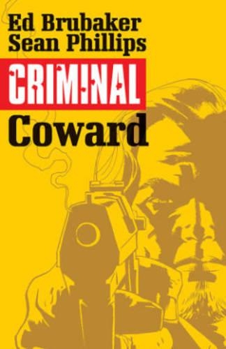Паперова книга «Criminal Volume 1: Coward», автор Ед Брюбейкер - фото №1