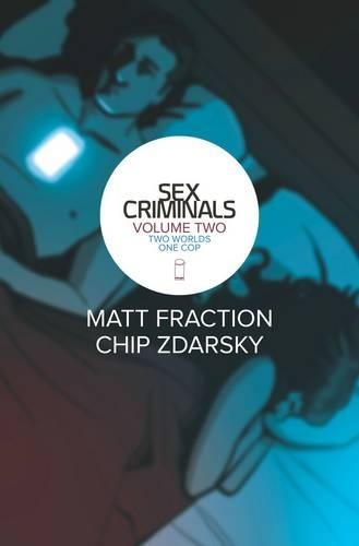 Паперова книга «Sex Criminals Volume 2: Two Worlds, One Cop», автор Метт Фраксьон - фото №1
