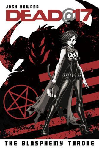Паперова книга «Dead@17 Volume 7: The Blasphemy Throne», автор Джош Ховард - фото №1