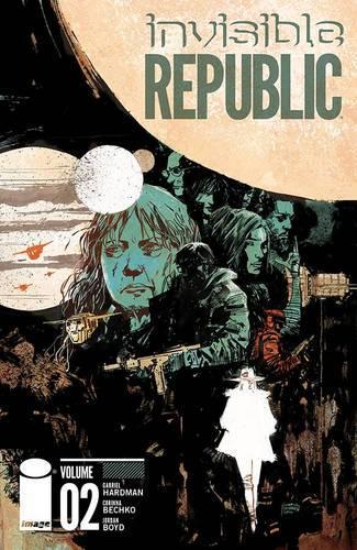 Бумажная книга «Invisible Republic Volume 2», авторов Коринна Сара Бечко, Габриэль Хардман - фото №1