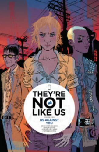 Паперова книга «They're Not Like Us Volume 2: Us Against You», автор Ерік Стівенсон - фото №1
