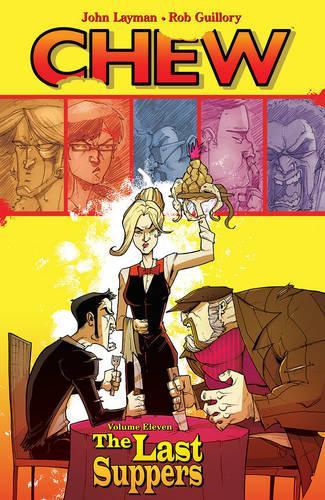 Паперова книга «Chew Volume 11: The Last Suppers», автор Джон Лейман - фото №1