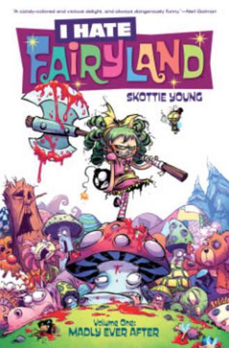 Паперова книга «I Hate Fairyland Volume 1: Madly Ever After», автор Скотті Янґ - фото №1