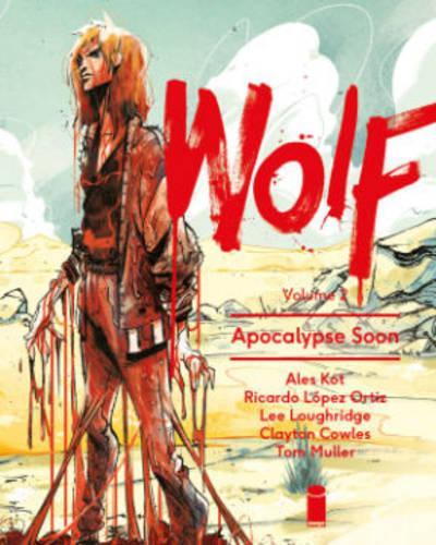 Бумажная книга «Wolf Volume 2: Apocalypse Soon», автор Алеш Кот - фото №1
