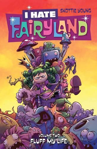 Паперова книга «I Hate Fairyland Volume 2: Fluff My Life», автор Скотті Янґ - фото №1