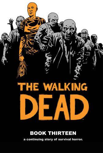 Бумажная книга «The Walking Dead Book 13», автор Роберт Киркман - фото №1