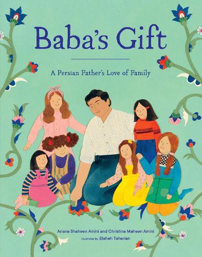 Паперова книга «Baba's Gift: A Persian Father's Love of Family», авторів Аріана Шахін Аміні, Крістіна Махін Аміні - фото №1