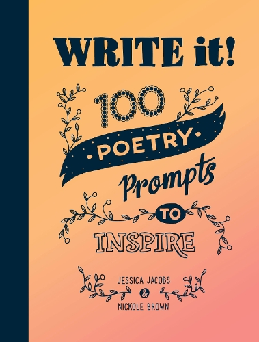 Бумажная книга «Write it!: 100 Poetry Prompts to Inspire», автор Николь Браун - фото №1