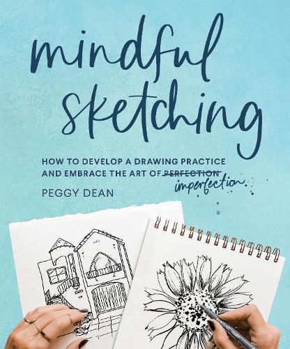 Бумажная книга «Mindful Sketching: A Drawing Book for Adults», автор Пегги Дин - фото №1