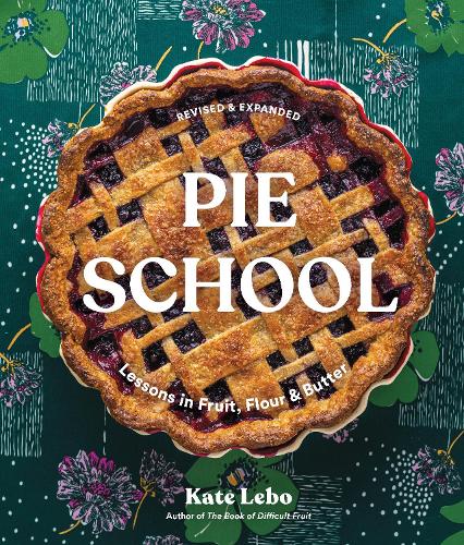 Бумажная книга «Pie School: Lessons in Fruit, Flour & Butter», автор Кейт Лебо - фото №1