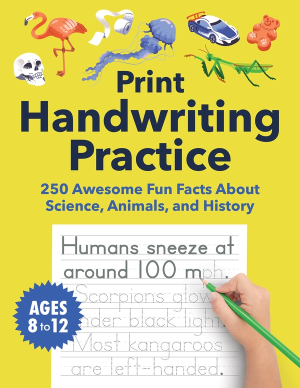 Бумажная книга «Print Handwriting Practice for Kids 8-12: 250 Awesome Fun Facts about Science, Animals, and History», автор Хайлайтс - фото №1