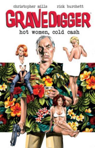 Бумажная книга «Gravedigger: Hot Women Cold Cash», автор Кристофер Миллс - фото №1