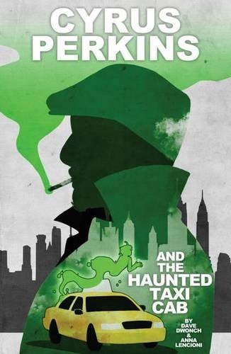 Паперова книга «Cyrus Perkins and the Haunted Taxi Cab», автор Дейв Двонч - фото №1