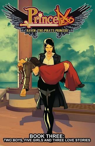 Бумажная книга «Princeless: Raven the Pirate Princess Book 3: Two Boys, Five Girls, and Three Love Stories», автор Джереми Уитли - фото №1