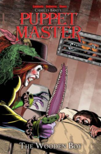 Паперова книга «Puppet Master Volume 3: The Wooden Boy», автор Шон Габборін - фото №1
