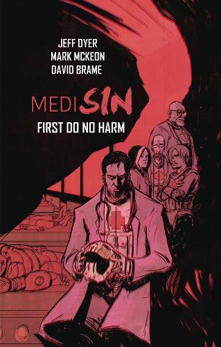Бумажная книга «MediSin: First Do No Harm», авторов Джефф Дайер, Марк МакКеон - фото №1