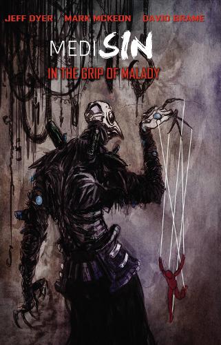 Паперова книга «MediSin: In the Grip of Malady», авторів Джефф Дайер, Марк МакКеон - фото №1