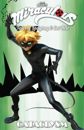 Бумажная книга «Miraculous: Tales of Ladybug and Cat Noir: Cataclysm», авторов Фред Ленуар, Гийом Мауталент, Джереми Заг, Николь Д'Андриа, Себастьен Оурсель, Себастьен Тибодо - фото №1