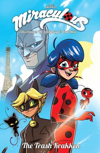 Бумажная книга «Miraculous Adventures of Ladybug and Cat Noir: Volume 1 The Trash Krakken», авторов Брайан Ситон, Николь Д'Андриа, Томас Аструк - фото №1