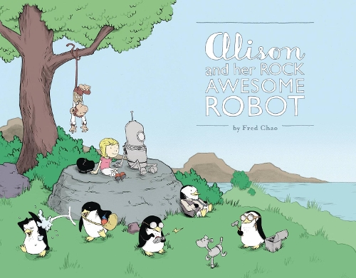 Бумажная книга «Alison and Her Rock Awesome Robot», автор Фред Чао - фото №1