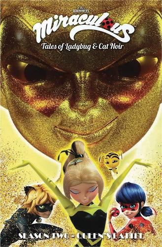 Бумажная книга «Miraculous: Tales of Ladybug and Cat Noir: Season Two - Queen's Battle», авторов Фред Ленуар, Джереми Заг, Мелани Дюваль, Николь Д'Андриа, Себастьен Тибодо, Томас Аструк - фото №1