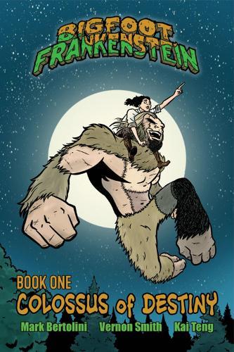 Паперова книга «Bigfoot Frankenstein: Book 1: Colossus of Destiny», автор Марк Бертоліні - фото №1