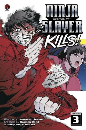 Бумажная книга «Ninja Slayer Kills Vol. 3», авторов Брэдли Бонд, Котаро Секине, Филип Н. Морзес - фото №1