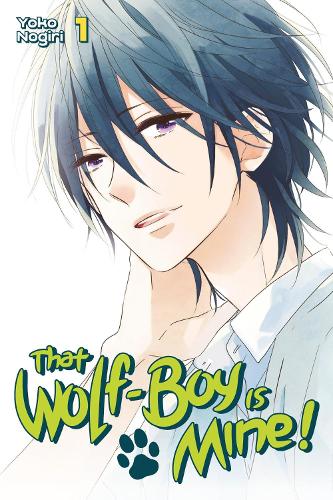 Бумажная книга «That Wolf-boy Is Mine! 1», автор Йоко Ногири - фото №1