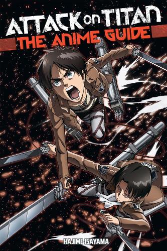Бумажная книга «Attack On Titan: The Anime Guide», автор Хадзимэ Исаяма - фото №1
