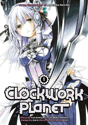 Бумажная книга «Clockwork Planet 1», автор Юу Камия - фото №1