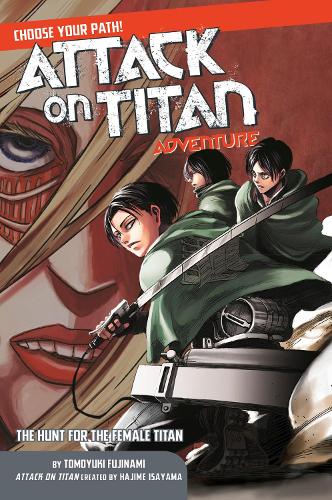 [object Object] «Attack On Titan Choose Your Path Adventure 2: The Hunt for the Female Titan», автор Хаджиме Исаяма - фото №1