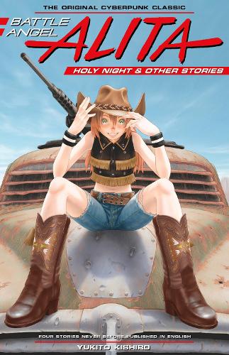 Бумажная книга «Battle Angel Alita: Holy Night And Other Stories», автор Юкито Кисиро - фото №1