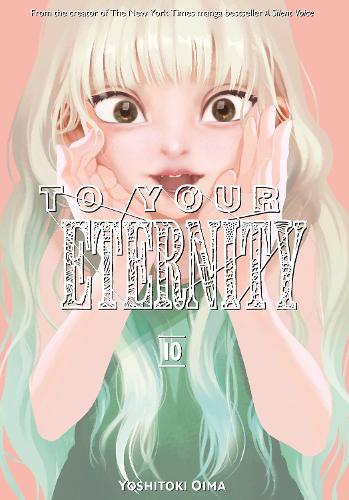 Бумажная книга «To Your Eternity 10», автор Ёситоки Оима - фото №1