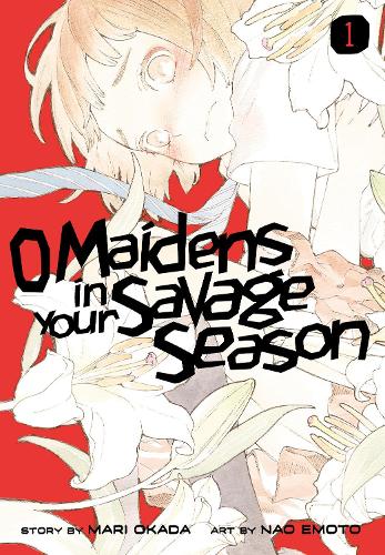 Бумажная книга «O Maidens In Your Savage Season 1», автор Мари Окада - фото №1